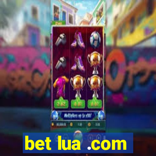 bet lua .com